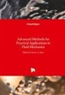 Steve Jones, Steven Jones - Advanced Methods for Practical Applications in Fluid Mechanics