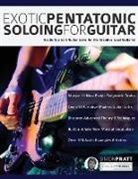 Joseph Alexander, Simon Pratt, Tim Pettingale - Exotic Pentatonic Soloing For Guitar