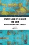 Clara Greed, Clara H. Greed, Clara Greed, Clara H. Greed - Gender and Religion in the City
