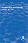 Nyberg, Tore Nyberg, Nyberg Tore - Monasticism in North-Western Europe, 8001200
