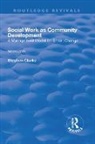 Clarke, Stephen Clarke - Social Work As Community Development