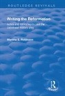 Robinson, Marsha Robinson, Marsha S. Robinson, Robinson Marsha - Writing the Reformation