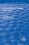 Moseley, Alexander Moseley, Alexander Norman Moseley, Moseley Alexander, Richard Norman, Norman Richard... - Human Rights and Military Intervention