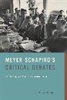 C. Oliver O’Donnell, C. Oliver (Research Associate O’Donnell, C. Oliver O'Donnell, C. Oliver (Research Associate O'Donnell - Meyer Schapiro’s Critical Debates