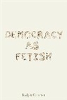Ralph Cintron, Ralph (Associate Professor Cintron, Cintron Ralph - Democracy as Fetish