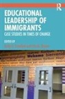 Emily R. Dorner Crawford, Emily R Crawford, Emily R. Crawford, Lisa M Dorner, Lisa M. Dorner - Educational Leadership of Immigrants