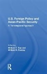 Tow, William T Tow, William R. Feeney, William T. Tow - U.s. Foreign Policy and Asian-Pacific Security