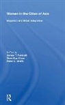 Fawcett, James T Fawcett, James T. Fawcett, Siew-Ean Khoo, Peter C. Smith - Women in the Cities of Asia