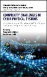 S Mittal, Saurabh Mittal, Saurabh (Mitre Corporation Mittal, Saurabh Tolk Mittal, Andreas Tolk, Saurabh Mittal... - Complexity Challenges in Cyber Physical Systems