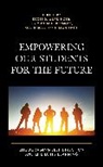 Scott Wurdinger, Scott D. Mcdermott Wurdinger, Kiel Harell, J. Cynthia McDermott, McDermott J. Cynthia, Hilton Smith... - Empowering Our Students for the Future