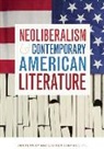 Liam Kennedy, Liam Shapiro Kennedy, Stephen Shapiro, Liam Kennedy, Stephen Shapiro - Neoliberalism and Contemporary American Literature