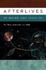 Gordan Henry, Gordon Henry, Ivy Schweitzer, Ivy Henry Schweitzer - Afterlives of Indigenous Archives