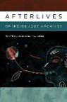 Gordan Henry, Gordon Henry, Ivy Schweitzer, Ivy Henry Schweitzer, Gordon Henry, Ivy Schweitzer - Afterlives of Indigenous Archives