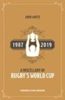 John White - A Miscellany of Rugby's World Cup