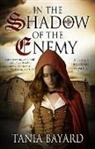 Tania Bayard - In the Shadow of the Enemy