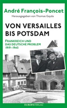 André François-Poncet, Thoma Gayda, Thomas Gayda - Von Versailles bis Potsdam