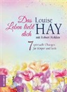 Louis Hay, Louise Hay, Robert Holden - Das Leben liebt dich