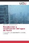 Juan Ignacio Demartini, Lisandr Piga, Lisandro Piga - Recolección y reutilización del agua de lluvia