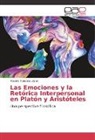 Rosario Fonseca López - Las Emociones y la Retórica Interpersonal en Platón y Aristóteles