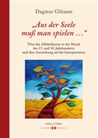 Dagmar Glüxam - "Aus der Seele muß man spielen ..."