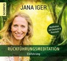 Jana Iger - Rückführungsmeditation, 1 Audio-CD (Hörbuch)