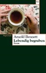 Arnold Bennett - Lebendig begraben