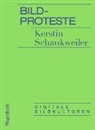 Kerstin Schankweiler - Bildproteste