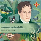 Volker Mehnert, Peter Kaempfe - Alexander von Humboldt oder Die Sehnsucht nach der Ferne, 2 Audio-CD (Hörbuch)