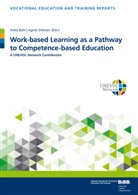 Anke Bahl, Ank Bahl, Anke Bahl, Dietzen, Dietzen, Agnes Dietzen - Work-based Learning as a Pathway to Competence-based Education