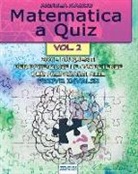 Andrea Macco, Zenith Books - Matematica a Quiz - Vol. II: 200 E Più Quesiti Per Potenziare Le Competenze E Prepararsi Alle Prove Invalsi