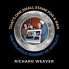 Richard Weaver - That's One Small Stamp for a Man