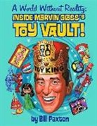 Bill Paxton - A World Without Reality: Inside Marvin Glass's Toy Vault