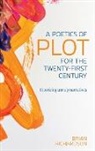 Brian Richardson - A Poetics of Plot for the Twenty-first Century