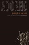 Theodor W. Adorno, Theodor W. Adorno Adorno, Theodor W./ Hullot-Kentor Adorno - Philosophy of New Music