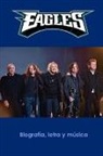 Adolfo Perez Agusti - Eagles: Biografía, Letra Y Música