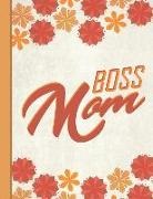 Flowerpower, Robustcreative - Best Mom Ever: Boss Mother Inspirational Gifts for Woman 8.5x11 Cute Autumn Orange Pattern