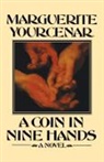 Marguerite Yourcenar - A Coin in Nine Hands