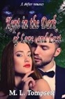 M. L. Tompsett - Kept in the Dark of Love and Lust
