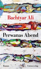 Bachtyar Ali, Bachtyar Ali, Bachtyar Ali - Perwanas Abend