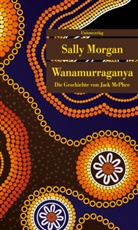 Sally Morgan, Sally Morgan, Sally Morgan - Wanamurraganya