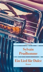 Sylvain Prudhomme, Sylvain Prudhomme, Sylvain Prudhomme - Ein Lied für Dulce