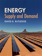 David B. Rutledge, David B. (California Institute of Techno Rutledge, David B. (California Institute of Technology) Rutledge - Energy: Supply and Demand