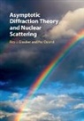 Roy J. Glauber, Roy J. (Harvard University Glauber, Per Osland - Asymptotic Diffraction Theory and Nuclear Scattering