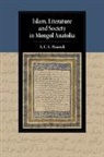 A. C. S. (University of St Andrews Peacock, Andrew A. C. S. Peacock, Andrew A. C. S. (University of St Andrews Peacock, Andrew A.c.s. (University of St Andrews Peacock, Peacock A. C. S. - Islam, Literature and Society in Mongol Anatolia