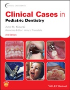 Am Moursi, Amr M. Moursi, Amr M. (New York University College of Den Moursi, Amy L. Truesdale, L Truesdale, L Truesdale... - Clinical Cases in Pediatric Dentistry