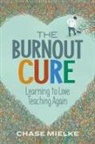 Chase Mielke - Burnout Cure