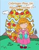 Virginie Vandeuren, Livres Pour Soi - Coloriages Pour Soi - Pâques - Volume 3: 25 Décors Sur Base d'Oeufs de Pâques