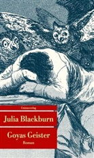 Julia Blackburn, Julia Blackburn, Julia Blackburn - Goyas Geister