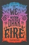 Tehlor Kay Mejia - We Set the Dark on Fire