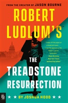 Joshua Hood, Robert Ludlum - Robert Ludlum's The Treadstone Resurrection